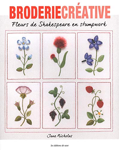 Imagen de archivo de Fleurs de Shakespeare au stumpwork Collectif a la venta por Librairie LOVE