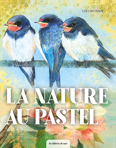 Beispielbild fr La nature au pastel zum Verkauf von Gallix