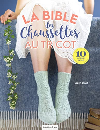 Beispielbild fr La bible des chaussettes au tricot zum Verkauf von Gallix