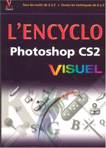 Stock image for L'Encyclo Photoshop CS2 Visuel for sale by medimops