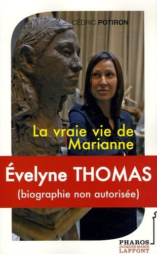 La Vraie Vie De Marianne ; Evelyne Thomas