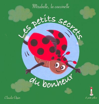 9782756900346: Les petits secrets du bonheur: Mirabelle, la coccinelle