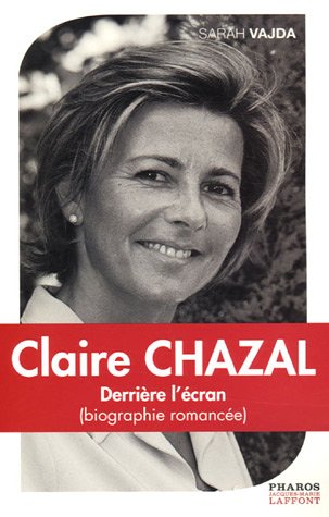 Stock image for Claire Chazal : Derrire L'cran for sale by RECYCLIVRE