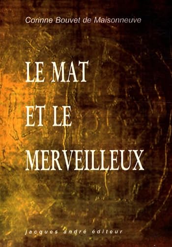 Beispielbild fr Le Mat et le merveilleux zum Verkauf von JOIE DE LIRE