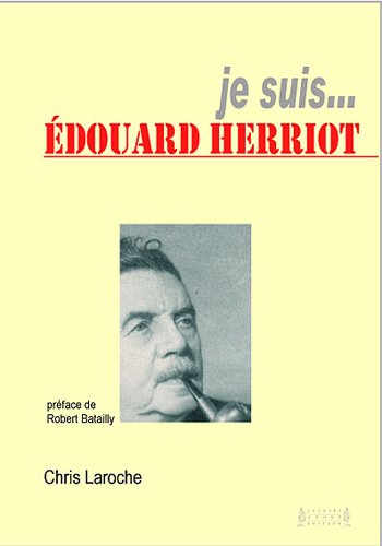 Stock image for Je suis. Edouard Herriot for sale by Ammareal