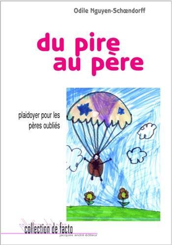 Stock image for Du pire au pre (plaidoyer pour les pres oublis) for sale by Ammareal