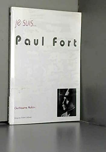 Beispielbild fr Je suis. paul fort zum Verkauf von Librairie Th  la page