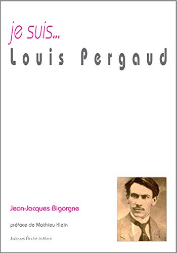 Stock image for Je suis Louis Pergaud for sale by Librairie Th  la page