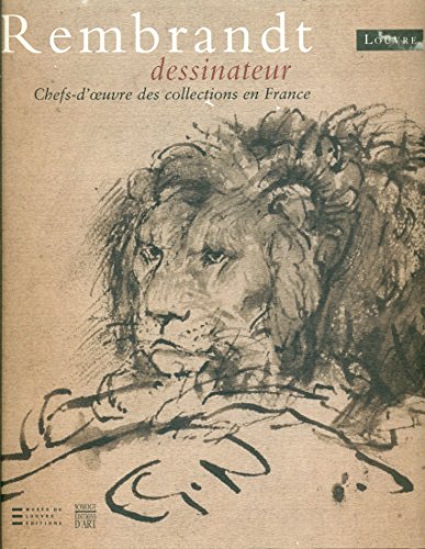 9782757200209: Rembrandt dessinateur: Chefs-d'oeuvre des collections en France