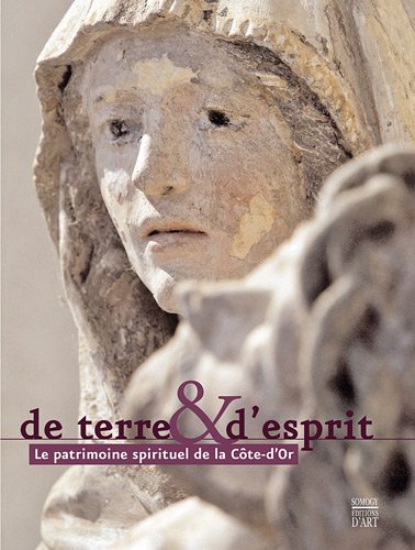 9782757200353: De terre & d'esprit: Le patrimoine spirituel de la Cte-d'Or