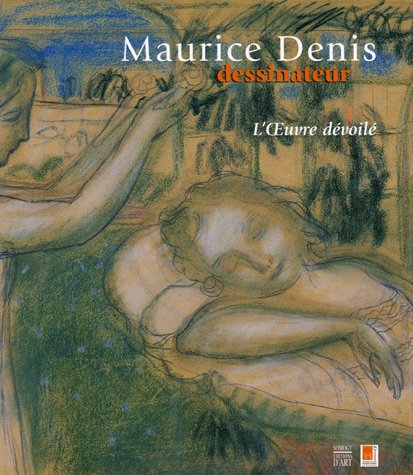 Beispielbild fr Maurice Denis dessinateur : L'Oeuvre dvoil zum Verkauf von Ammareal