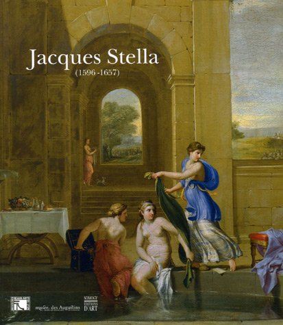 9782757200506: Jacques Stella (Lyon 1596 - Paris 1657). Pictor Lugdunensis