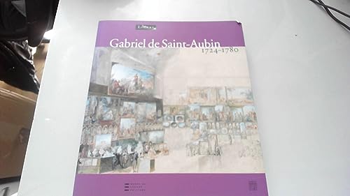Beispielbild fr Gabriel de Saint-Aubin: 1724-1780 zum Verkauf von Ammareal