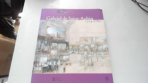 9782757201091: Gabriel de Saint-Aubin: 1724-1780