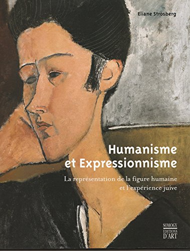9782757201534: Humanisme et expressionnisme: La reprsentation de la figure humaine et l'exprience juive