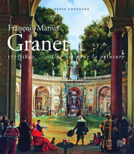 Image d?archive pour Fran�ois-Marius Granet 1775-1849: Une vie pour la peinture