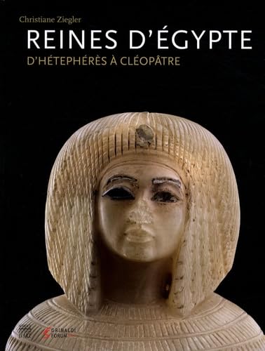9782757201923: Reines d'egypte: D'HETEPHERES A CLEOPATRE (COEDITION ET MUSEE SOMOGY)