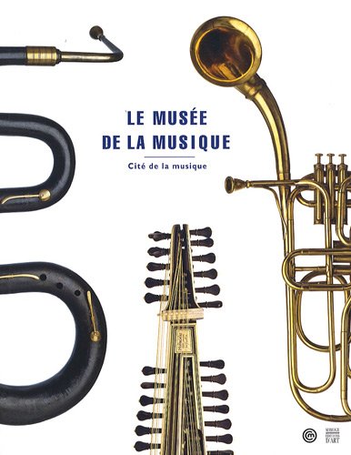 Stock image for LE MUSEE DE LA MUSIQUE +CD (COEDITION ET MUSEE SOMOGY) for sale by ThriftBooks-Atlanta