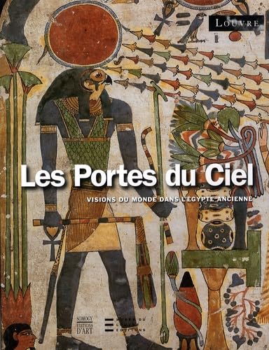 Beispielbild fr Les Portes Du Ciel: Visions du Monde dans l'Egypte Ancienne.; (exhibition catalog) zum Verkauf von J. HOOD, BOOKSELLERS,    ABAA/ILAB