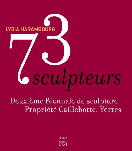 Beispielbild fr 73 sculpteurs : Deuxime biennale de sculpture, proprit Caillebotte, Yerres zum Verkauf von Ammareal