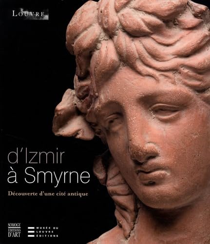 9782757203019: Izmir-Smyrne: Dcouverte d'une cit antique