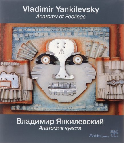 9782757203378: VLADIMIR YANKILEVSKY - ANATOMY OF FEELINGS (ANGLAIS-RUSSE) (COEDITION ET MUSEE SOMOGY)