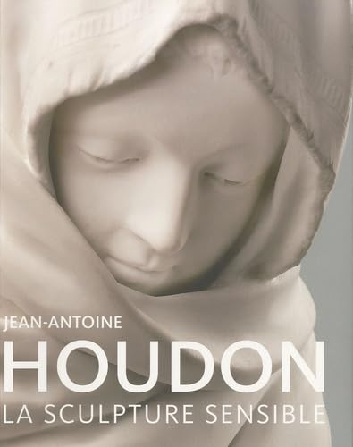 9782757203545: Jean-Antoine Houdon: La sculpture sensible