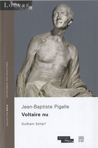 Voltaire nu - Jean Baptiste Pigalle (9782757203972) by Scherf, Guilhem