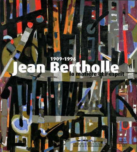 9782757204528: Jean Bertholle (1909-1996): La matire et l'esprit