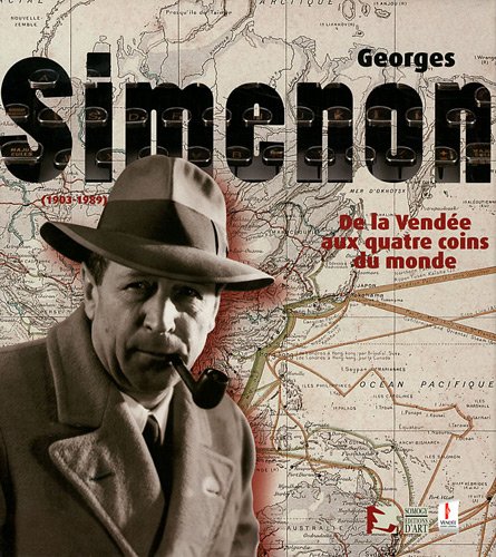 Beispielbild fr Georges Simenon (1903-1989) : De La Vende Aux Quatre Coins Du Monde zum Verkauf von RECYCLIVRE