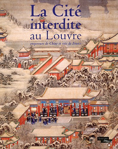 Stock image for La Cit interdite au Louvre: Empereurs de Chine et rois de France for sale by AwesomeBooks