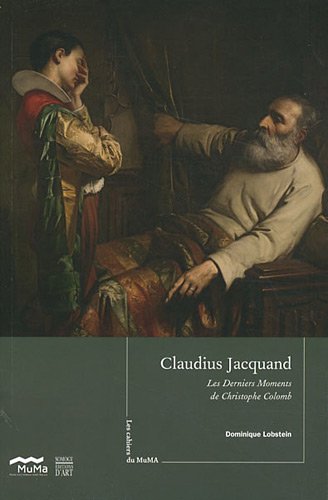Claudius Jacquand: Les Derniers Moments de Christophe Colomb (9782757204894) by Lobstein, Dominique