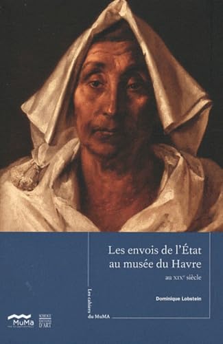 9782757205013: Les envois de l'Etat au muse du Havre au XIXe sicle