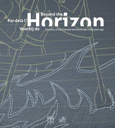 9782757205372: Beyond the Horizon: Societies of the Channel and North Sea 3,500 Years Ago