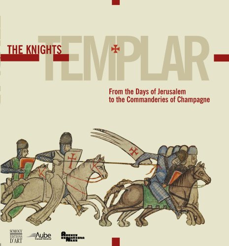 Beispielbild fr The Knights Templar from the Days of Jerusalem to the Commanderies of Champagne zum Verkauf von Okmhistoire