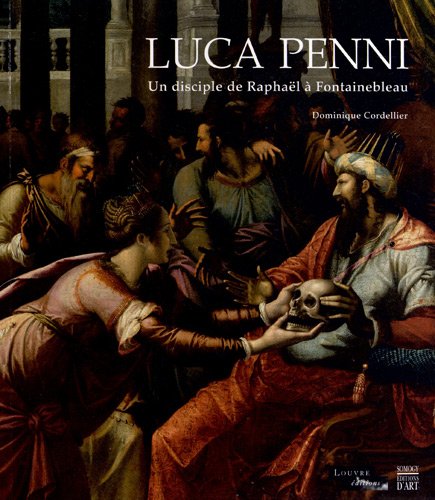 9782757205839: LUCA PENNI A DISCIPLE: Un disciple de Raphal  Fontainebleau