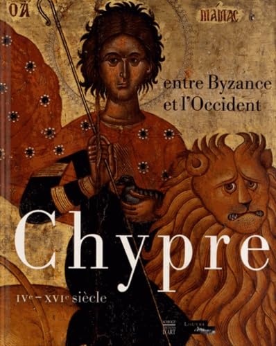 Beispielbild fr Chypre entre Byzance et l Occident IVe-XVIe sicle zum Verkauf von Librairie de l'Avenue - Henri  Veyrier