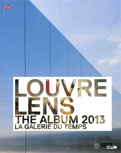 Stock image for Louvre Lens - The album 2013 - la galerie du temps (anglais) Somogy for sale by BIBLIO-NET