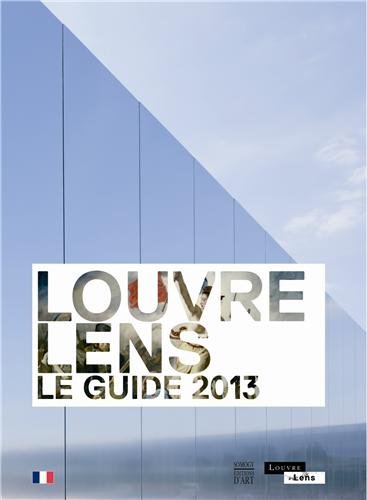 Stock image for Louvre-Lens : Le guide 2013 for sale by Ammareal