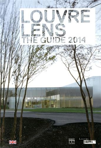 Stock image for Louvre Lens: The Guide 2014 Dectot, Xavier; Pomarede, Vincent et Martinez, Jean-Luc for sale by BIBLIO-NET