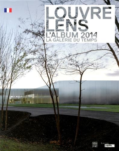 Beispielbild fr Louvre-Lens: L'album 2014, la galerie du temps zum Verkauf von WorldofBooks