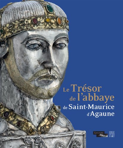 Beispielbild fr Le Trsor De L'abbaye De Saint-maurice D'agaune : Exposition, Paris, Muse Du Louvre, Espace Richeli zum Verkauf von RECYCLIVRE