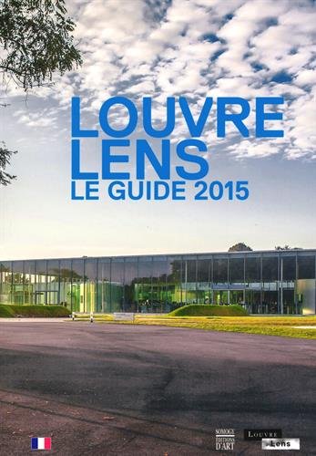 Stock image for Louvre-Lens : Le guide 2015 for sale by medimops