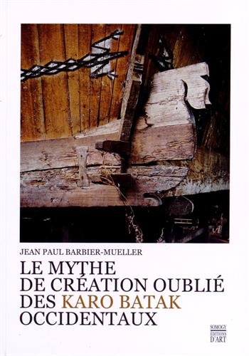 9782757209165: Le mythe de cration oubli des Karo Batak occidentaux