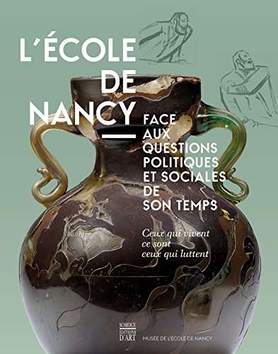 Stock image for L'ecole De Nancy Face Aux Questions Politiques Et Sociales De Son Temps : Ceux Qui Vivent, Ce Sont C for sale by RECYCLIVRE