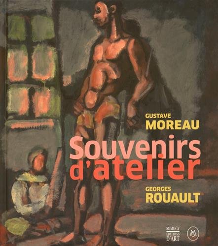 Beispielbild fr Gustave Moreau-georges Rouault : Souvenirs D'atelier : Exposition, Paris, Muse Gustave Moreau, Du 2 zum Verkauf von RECYCLIVRE