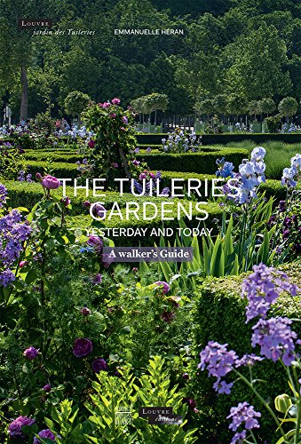 Imagen de archivo de The Tuileries Gardens, Yesterday and Today: A Walker's Guide a la venta por ThriftBooks-Dallas