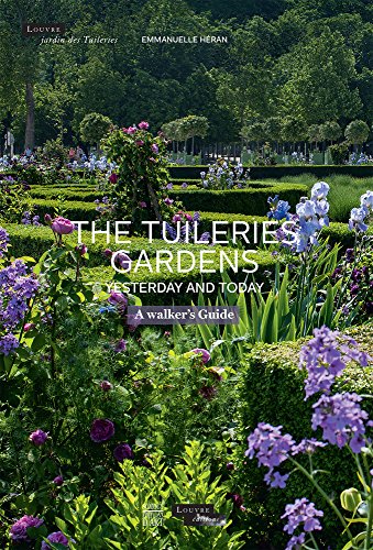 Stock image for The Tuileries Gardens, Yesterday and Today: A Walker's Guide for sale by ThriftBooks-Dallas