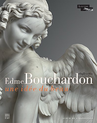 9782757211137: Edme Bouchardon (1698-1762): Une ide du beau