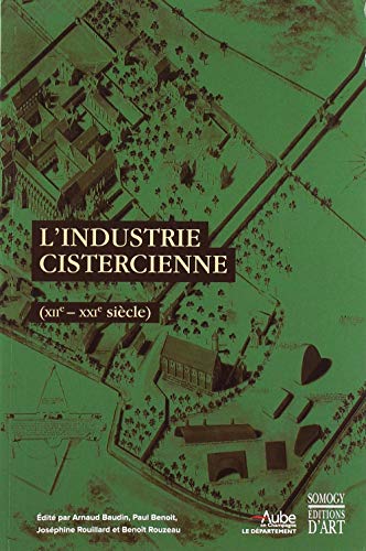 9782757211359: L'industrie cistercienne (XIIe-XXIe siècle): COLLOQUE CLAIRVAUX